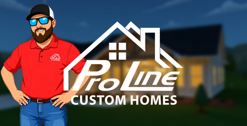 Pro Line Custom Construction ProLine Custom Homes - Crafting Dreams. Building Homes.